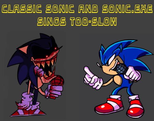 Friday Night Funkin: Classic Sonic and Sonic.EXE Sings Too-Slow Mod