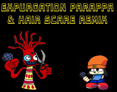 Friday Night Funkin: Expurgation PaRappa & Hair Scare Remix Mod