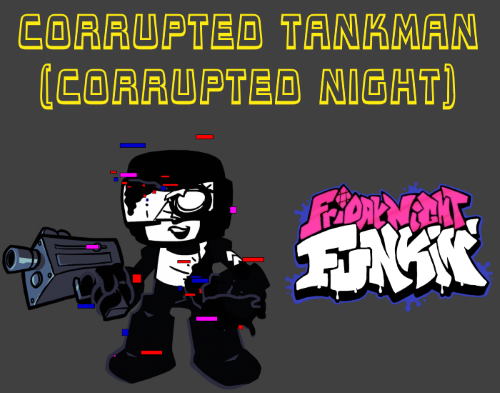 Friday Night Funkin VS Corrupted Tankman (Corrupted Night) Mod